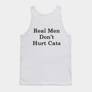 Real Men Don't Hurt Cats Tank Top